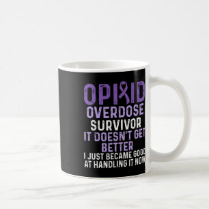Opioid Overdose Awareness Warrior Survivor 4 Coffee Mug