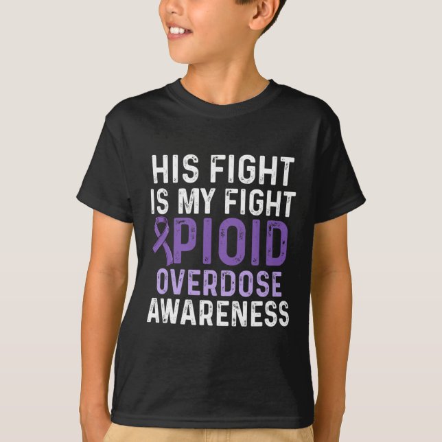 Opioid Overdose Awareness Warrior Survivor 57 T-Shirt (Front)