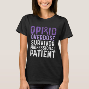 Opioid Overdose Awareness Warrior Survivor 59 T-Shirt