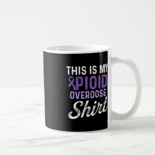 Opioid Overdose Awareness Warrior Survivor 61 Coffee Mug