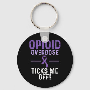 Opioid Overdose Awareness Warrior Survivor 62 Keychain