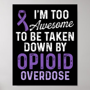 Opioid Overdose Awareness Warrior Survivor &#; Poster
