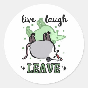 Opossum Funny Live Laugh Leave Dark Humour Possum Classic Round Sticker