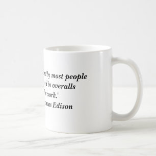 "Opportunity is missed by most people because i... Coffee Mug