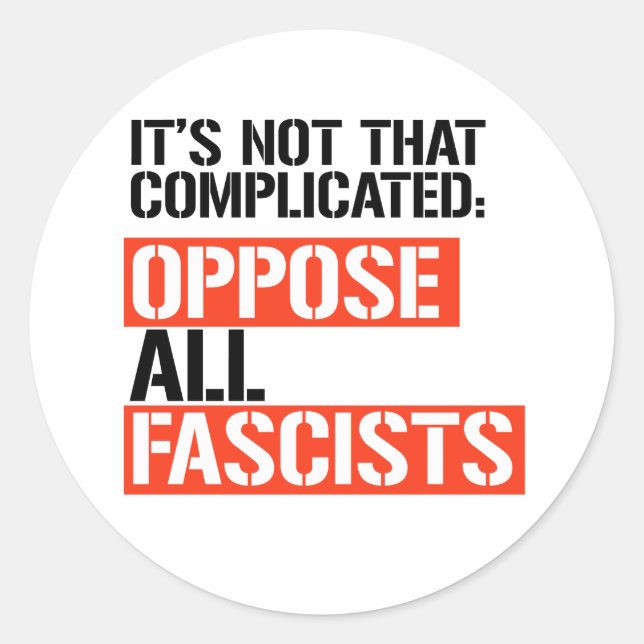 Oppose all fascists classic round sticker (Front)
