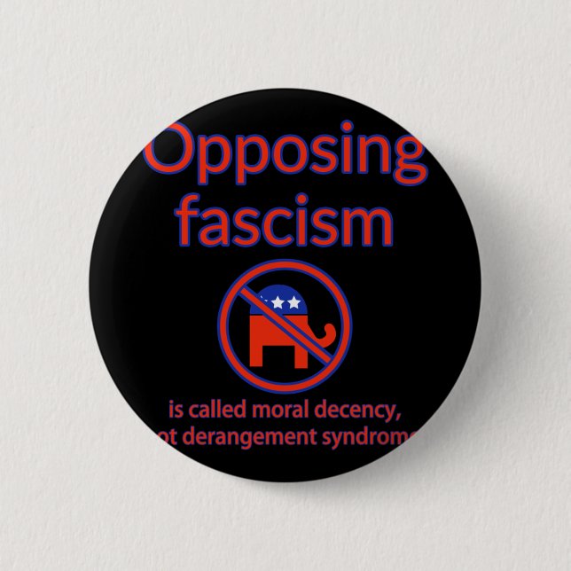 Opposing Fascism Is Called Moral Decency  2 Inch Round Button (Front)
