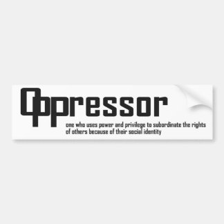 Oppressor Bumper Sticker