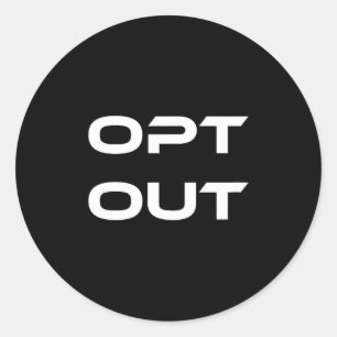 Opt Out Do Not Follow Others Do Not Be A Sheep Classic Round Sticker