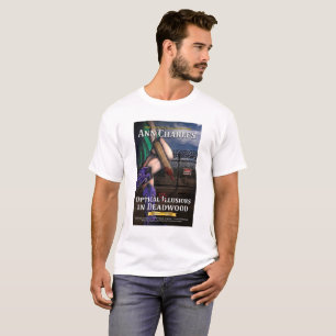Optical Delusions In Deadwood, Ann Charles, tshirt