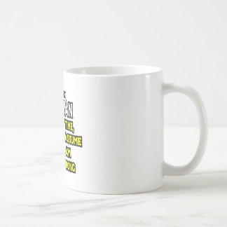 Optician .. Assume I Am Never Wrong Coffee Mug