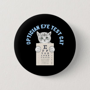 Optician Eye Test Cat Optometrist Ophthalmology 2 Inch Round Button
