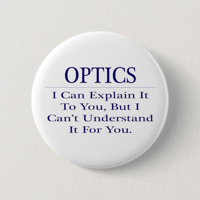 Optician Joke .. Explain Not Understand 2 Inch Round Button (Front)