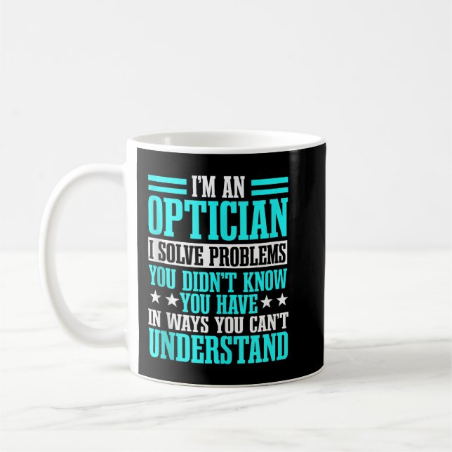 Optician Optometrists Doctor Eye Ophthalmologist T Coffee Mug (Left)