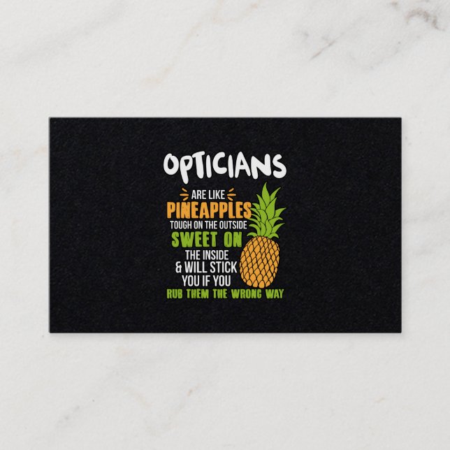 Opticians Are Like Pineapples. Business Card (Front)