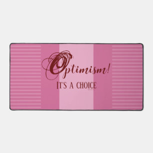 Optimism! It's a Choice Desk Mat