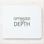 Optimized For Depth Minimalist Technical Mouse Pad<br><div class="desc">Precision input for high-bandwidth tasks. High-quality surface featuring crisp,  high-definition typography for a command center that prioritizes logical order and mental immersion.</div>