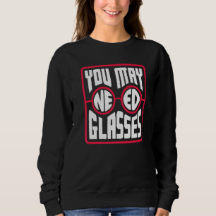 Optometrist Optician Optometry Ophthalmologist Nee Sweatshirt
