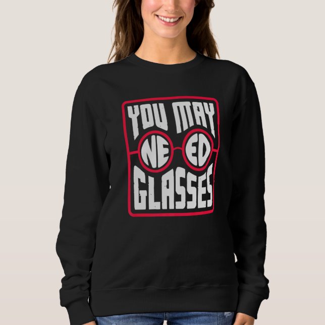 Optometrist Optician Optometry Ophthalmologist Nee Sweatshirt (Front)