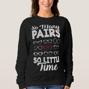 Optometrist Optician Optometry Ophthalmologist So Sweatshirt