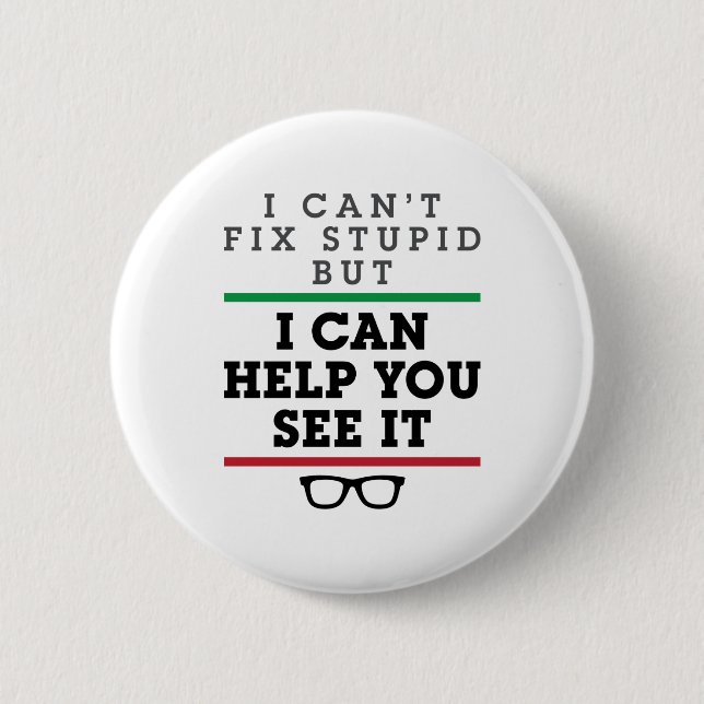 Optometrist Optometry Ophthalmology See Stupid 2 Inch Round Button (Front)