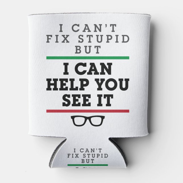 Optometrist Optometry Ophthalmology See Stupid Can Cooler (Front)