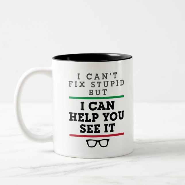 Optometrist Optometry Ophthalmology See Stupid Two-Tone Coffee Mug (Left)