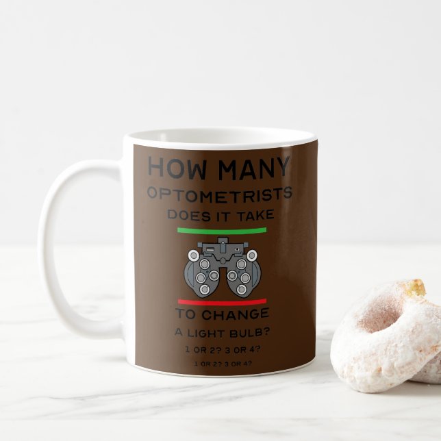 Optometrists Change Light Bulbs Funny Optician Coffee Mug (With Donut)