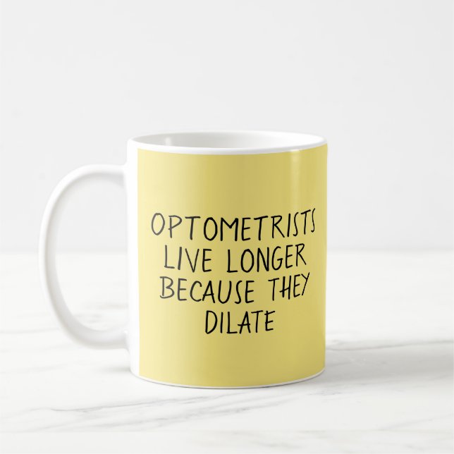 Optometrists Live Longer Pun - Mug-A-Tude Coffee Mug (Left)