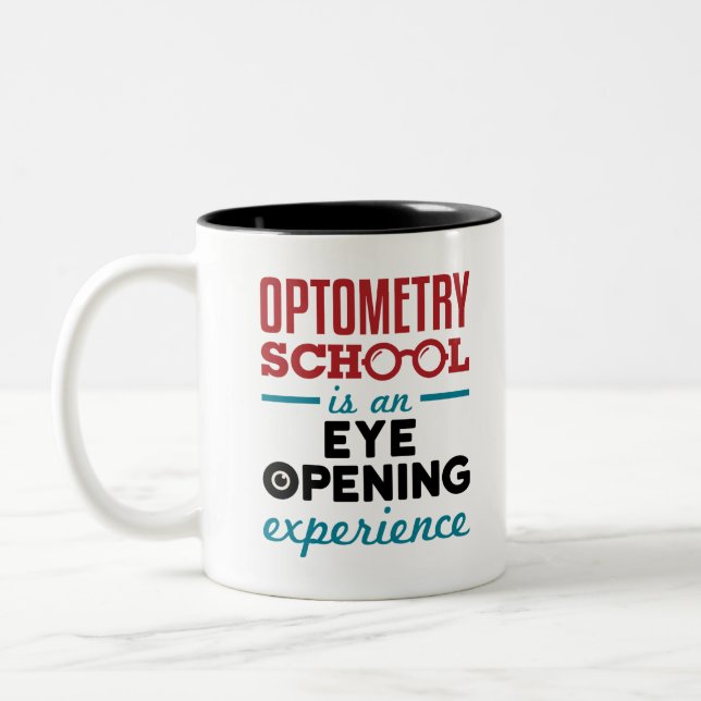 Optometry School Is an Eye Opening Experience Two-Tone Coffee Mug (Left)