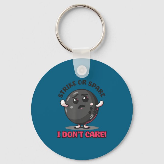 Or Don't Bowling Strike Spare Don' Care Keychain (Front)