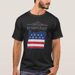 OR Oregon My Happy Place  USA States Flag Map T-Shirt