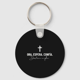 Ora Espera Confía Dios Tiene Un Plan Fe Cristiana Keychain