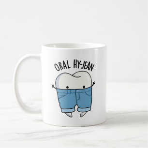 Oral Hy-jean Funny Tooth Pun Coffee Mug