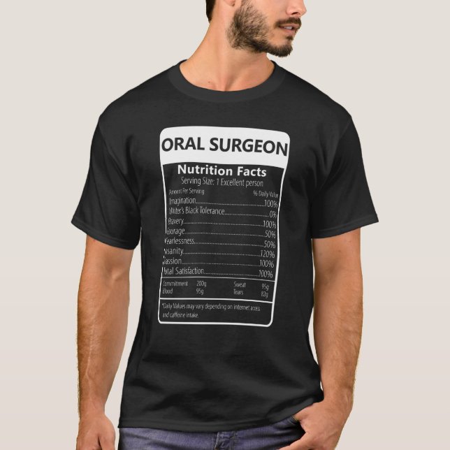 Oral Surgeon Nutrition Facts Sarcastic Graphic T-Shirt (Front)