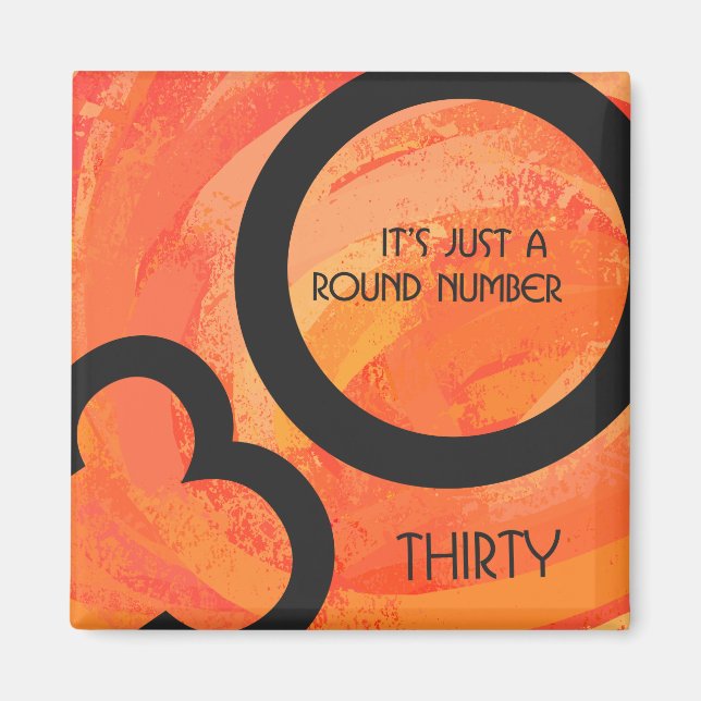 Orange 30 Decade Birthdday Magnet (Front)