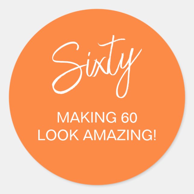 Orange 60th Sixty Birthday Classic Round Sticker (Front)