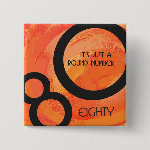 Orange 80 Decade Birthday 2 Inch Square Button