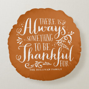Orange Always Thankful Quote Thanksgiving Round Pillow
