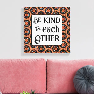 Orange and Black BE KIND Canvas Print