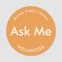 Orange Ask Me Buttons for Volunteers Magnetic