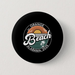 Orange Beach Alabama Funny Summer Vacation Alabama 2 Inch Round Button
