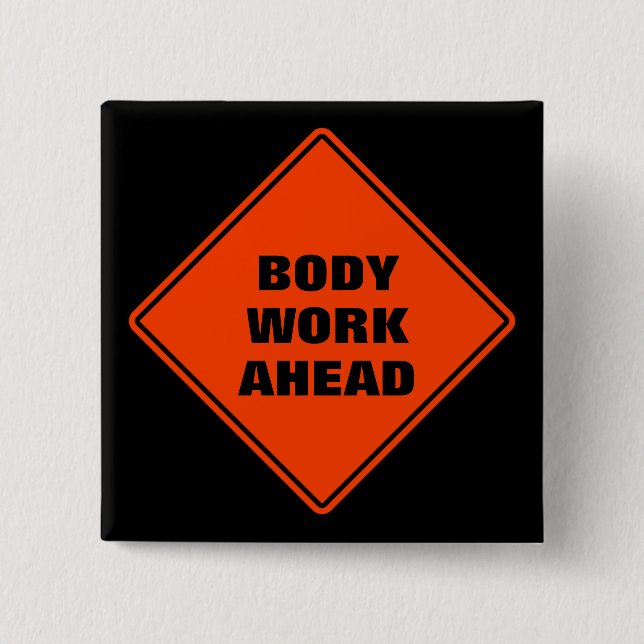 Orange body work ahead caution classic road sign  2 inch square button (Front)