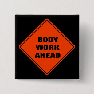 Orange body work ahead caution classic road sign  2 inch square button