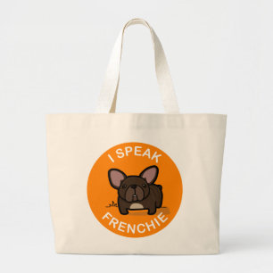 Orange Brindle I Speak Frenchie Large Tote Bag