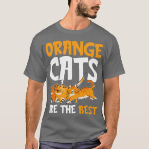 Orange Cats are The Best T-Shirt