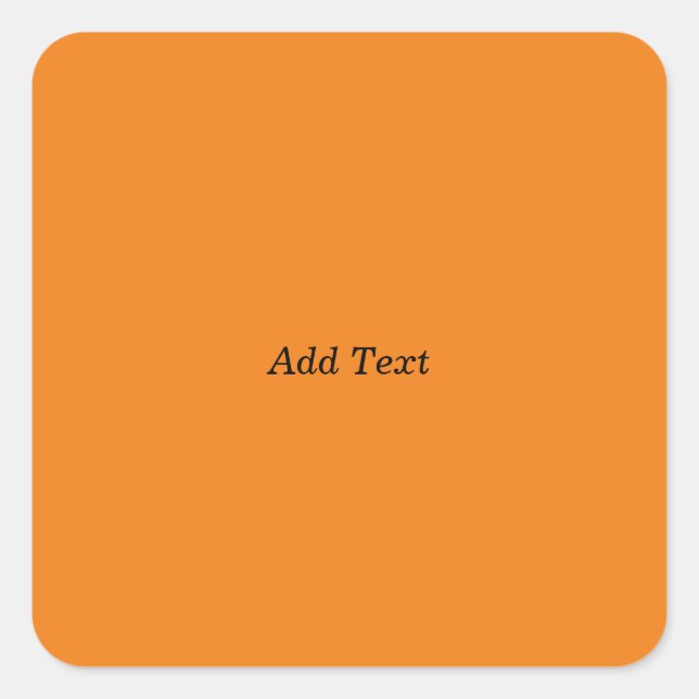 Orange Create Your Own Add Text Custom Square Sticker (Front)