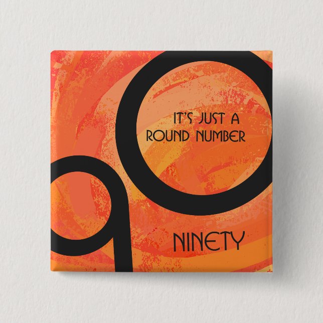 Orange Decade 90th Birthday 2 Inch Square Button (Front)