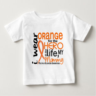Orange For Hero 2 Mommy MS Multiple Sclerosis Baby T-Shirt