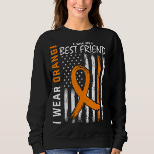 Orange For My Best Friend Multiple Sclerosis Aware Sweatshirt