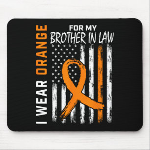 Orange For My Brother In Law Leukaemia Awareness F Mouse Pad